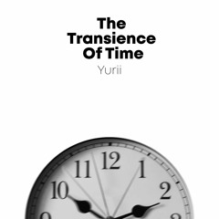 The Transience Of Time