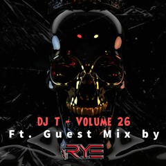 DJ T Volume 26 FT The R.Y.E