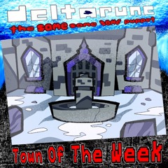 [Pipej6m] Town Of The Week - [Deltarune: The Same Same Same Puppet]