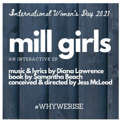 MILL GIRLS: An Interactive EP