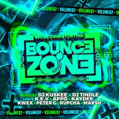 BounceZone Volume 02 - DJs Kuskee & Tindle / MCs Appo K.E.V Kaydee Kwex PeterG Rupcha Marsh