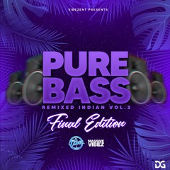 PURE BASS REMIXED INDIAN VOL.3   (MIXED BY DJ VIBEZ E.N.T)