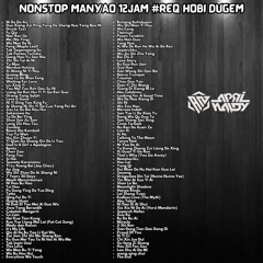 NONSTOP MANYAO 12 JAM #REQ HOBI DUGEM - ApriNaLdy™