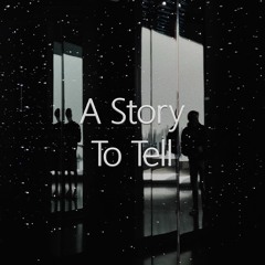 A Story To Tell