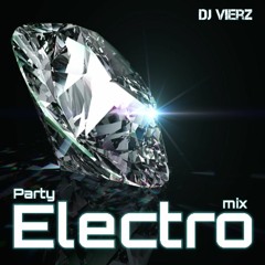 DJ VIERZ - Party Electro Mix (Electro House,Dance Pop Hits 2000ls...)