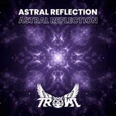 Astral Reflection [FREE on Bandcamp!]