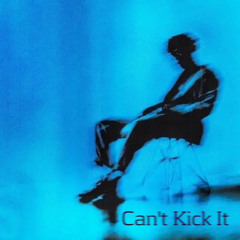 Can’t Kick It [ft. Genesis555] prod. Aria1k + T3rps + Fvckash