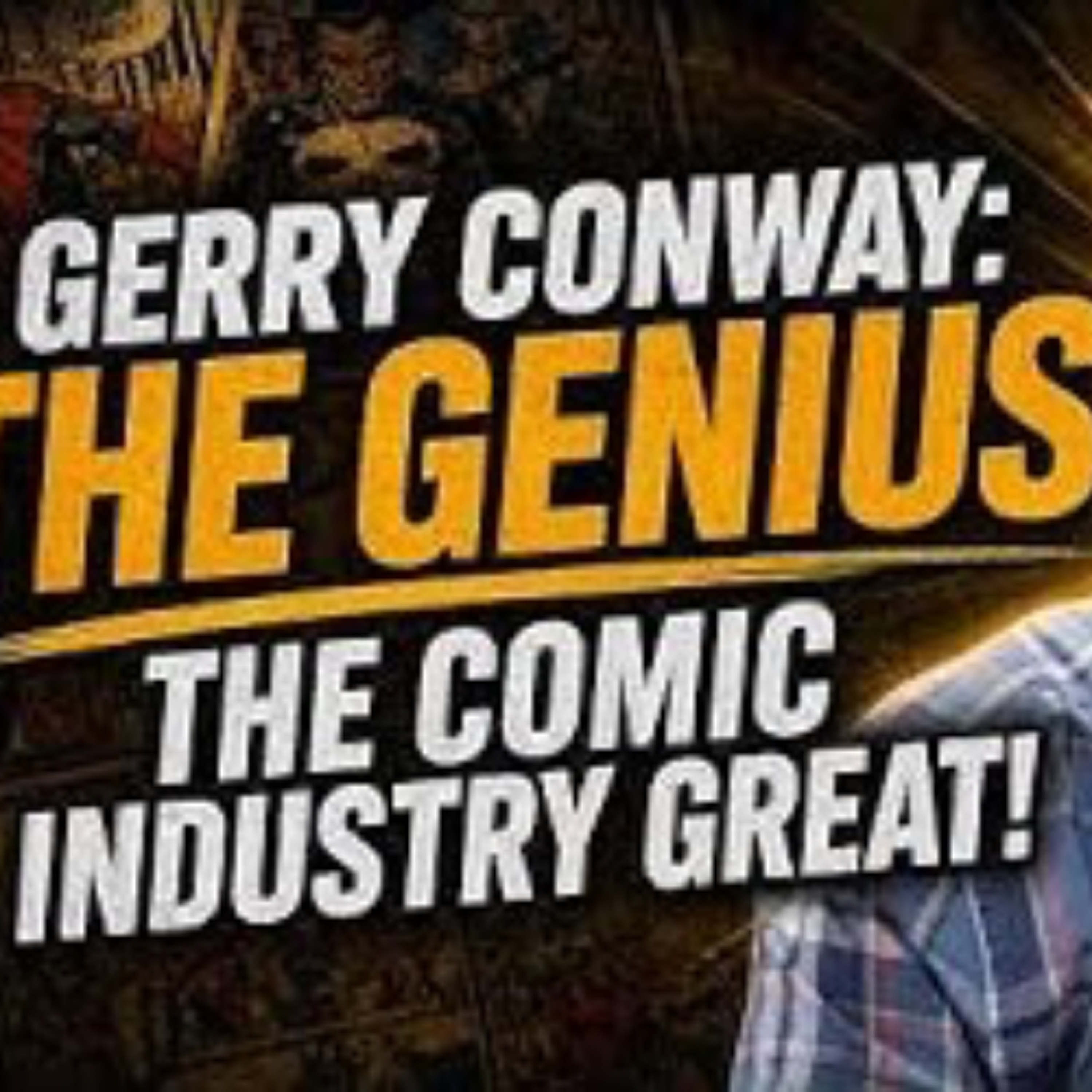 Gerry Conway The Genius the Comic Industry Great! (1)