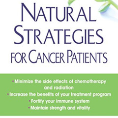 [Get] KINDLE 💛 Natural Strategies For Cancer Patients by  Russell Blaylock M.D. [PDF