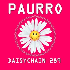 Daisychain 289 - Paurro