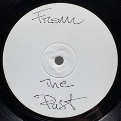 From The Past - Ep