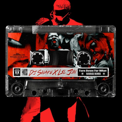 Stream Dj Snake Feat. Lil Jon - Turn Down For What (Ravage Remix) by ...