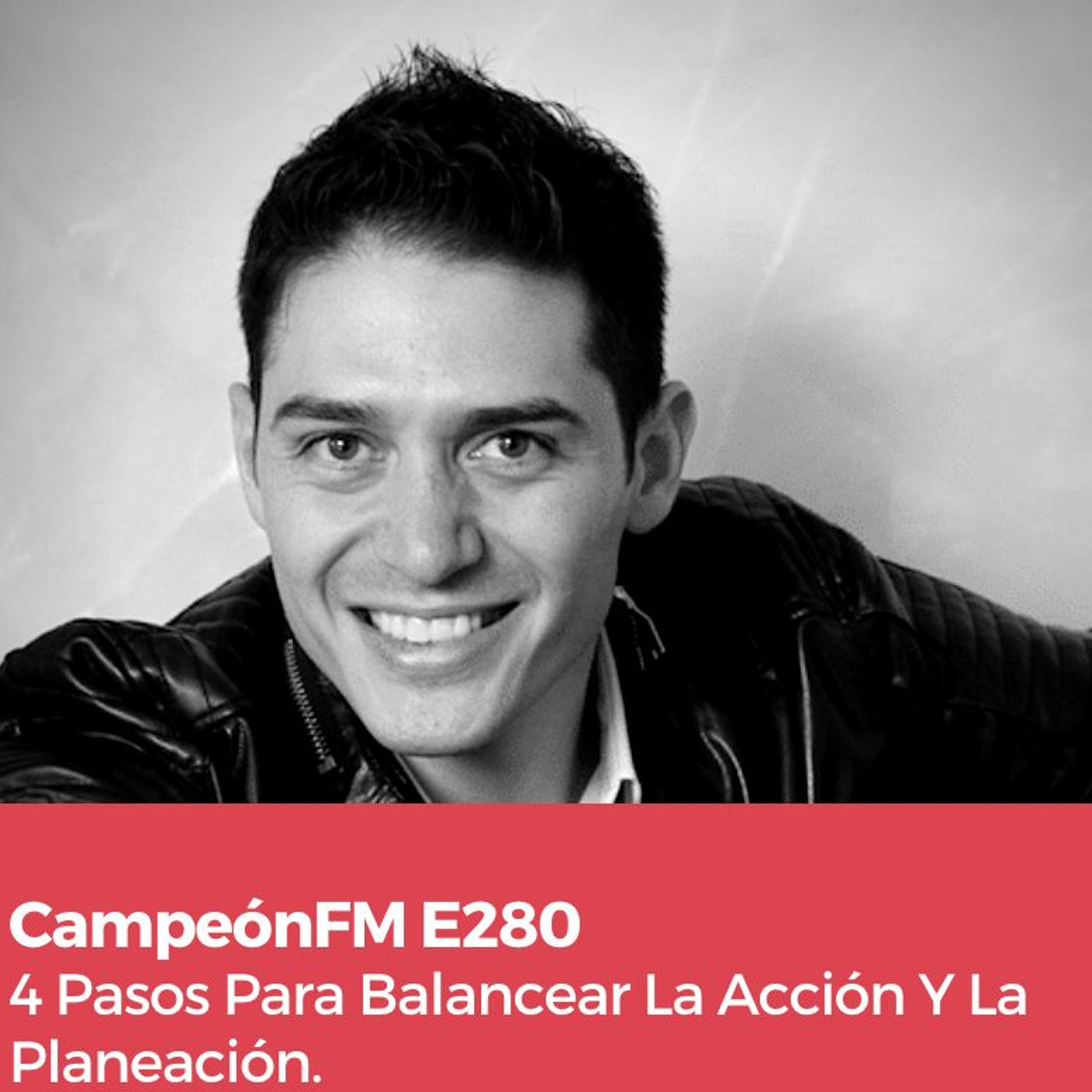 Episodio 280 Cómo Balancear La Acción Con La Planeación episode artwork