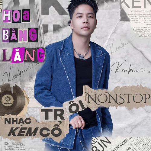 Nonstop -  Huyền thoại  Vip NHẠC CỔ - Hoa Bằng Lăng  - trôi ke  - Dj kenbjn remix