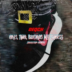 ONE, TWO, BUCKLE MY SHOES (DUBSTEP REMIX)