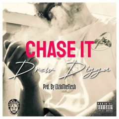 CHASE IT