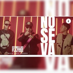 NO SE VA 2K22 EDLK FT DAVID SANTOS AUDIO ORIGINAL LIMPIA