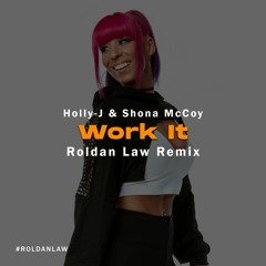 Holly-J & Shona McCoy - Work It (Roldan Law Remix) Melbourne Bounce 2022