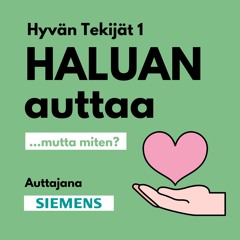 Haluan auttaa - mutta miten? Hyvän Tekijät 1