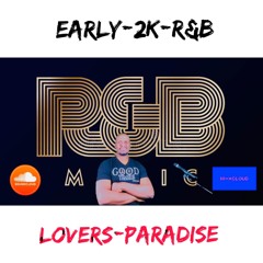 EARLY-2Ks-R&B LOVERS-PARADIZE