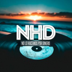 NHD Crew - No Lo Hacemos Por Dinero