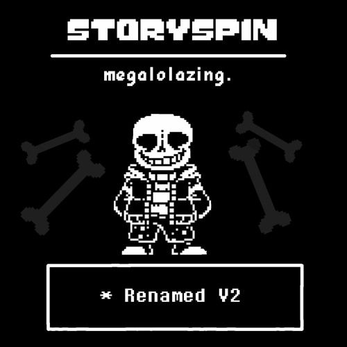 Storyspin - MEGALOLAZING [Renamed V2]