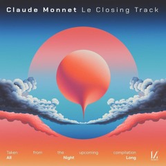 Claude Monnet - Le Closing Track (Radio Edit)