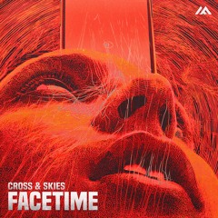 Cross & Skies - FaceTime