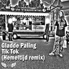 Gladde Paling - Tik Tok (Hemeltijd Remix)