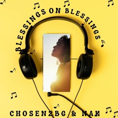 Blessings on Blessings ChOsen2BG & Nak