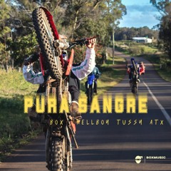 PURA SANGRE (feat. TUSSY ATX HELLBOY)
