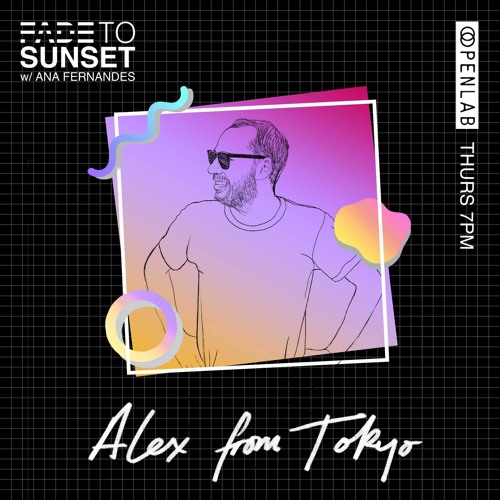 Fade to Sunset [with Alex from Tokyo]