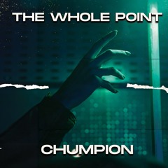The Whole Point (FREE DOWNLOAD)