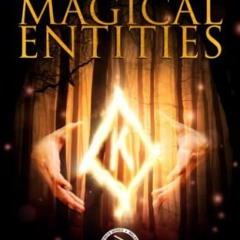 GET EBOOK EPUB KINDLE PDF Walking with Magical Entities: How to Create and Work with Servitors, Egre