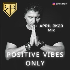 Positive Vibes Only <April 2K23>