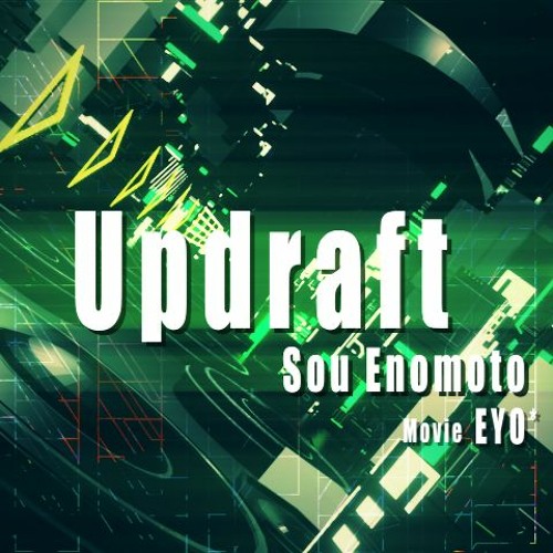 【BOF:ET】 Updraft / Sou Enomoto