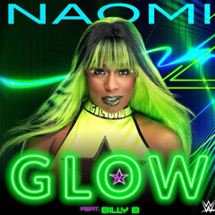 WWE Naomi - Glow (feat. Billy B) [Entrance Theme]