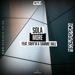 Sola 'More' Feat. Swifta & Sammie Hall [GZ Audio]