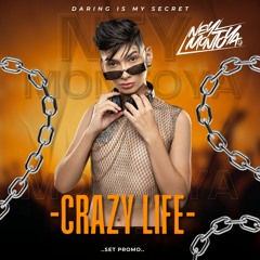 crazy life   - Neymontoya dj (Circuit - Tribal)