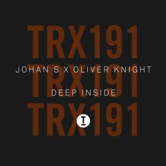 Johan S & Oliver Knight - Deep Inside