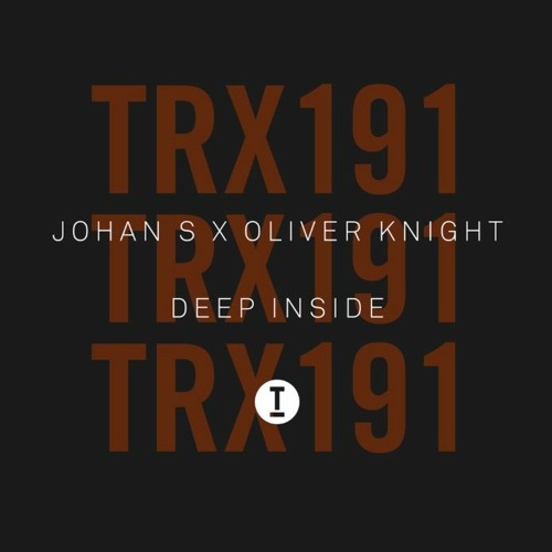 Johan S & Oliver Knight - Deep Inside