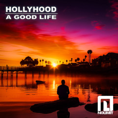 HollyHood - A Good Life (Original Mix) (NoLimit) /Radio Edit/
