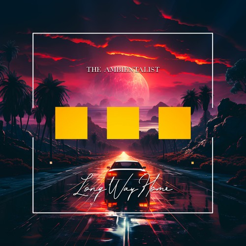 The Ambientalist - Long Way Home