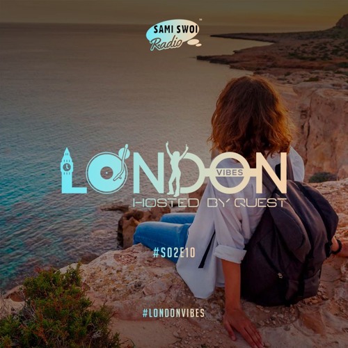 London Vibes - Hosted By Quest / S02E10