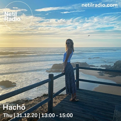 Hachō with Loa Szala @ Netil Radio (31-12-2020)