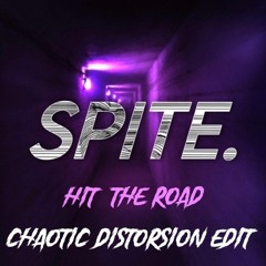 Spite Hit The Road (Chaotic Distorsion Edit) (no master)(FREE Download)