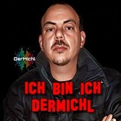 Ich bin ich  ( DerMichl)