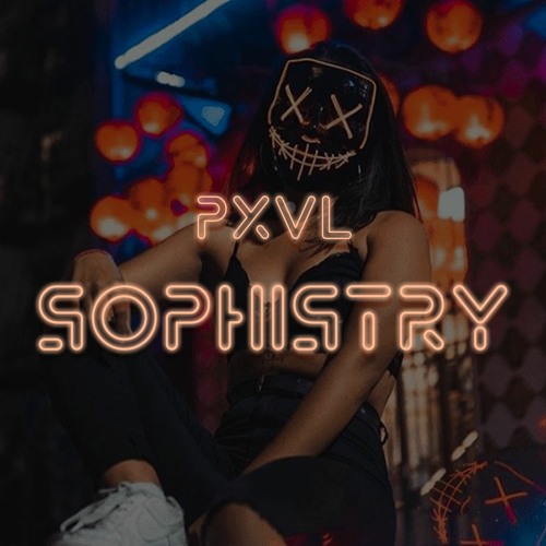 PXVL - Sophistry