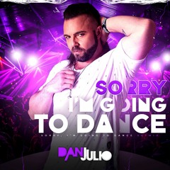 DJ Dan Julio - SET Sorry, I'm Going To Dance - Janeiro 2K22