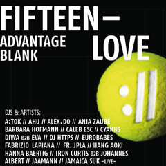 s-ray @ FIFTEEN-LOVE ADVANTAGE BLANK, ://about blank (25.04.25)